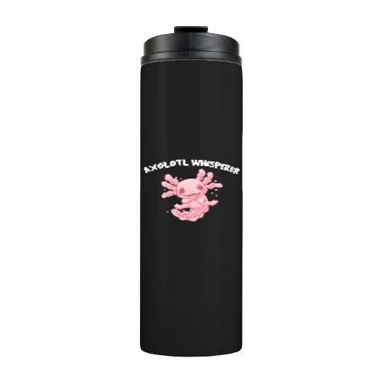 Axolotl Whisperer Salamander Animal Lover Amphibia Thermal Tumblers