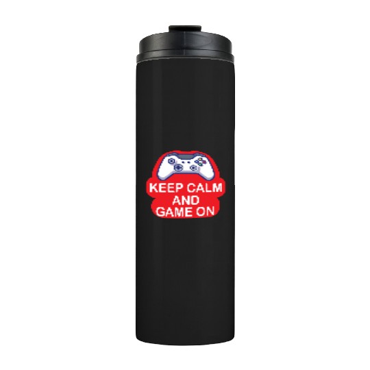 keep calm and gam on Red white Design for Gamers Thermal Tumblers