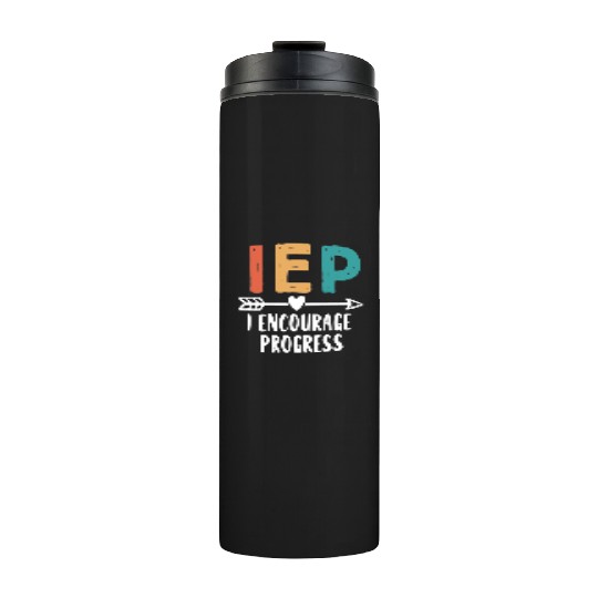 IEP I Encourage Progress Special Education Teacher Thermal Tumblers
