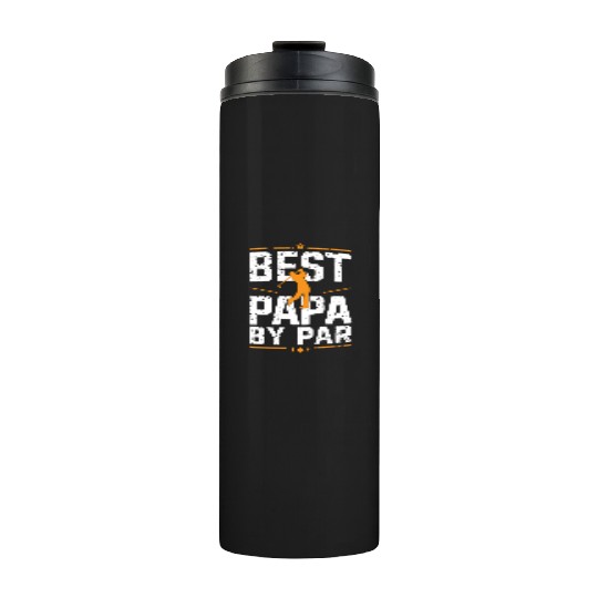 Best Papa By Par Golf Father's Day Grandpa Gift Thermal Tumblers