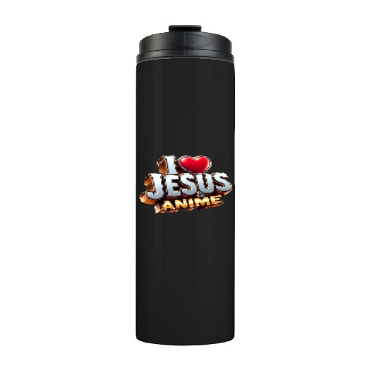 I Love Jesus & Anime Thermal Tumblers