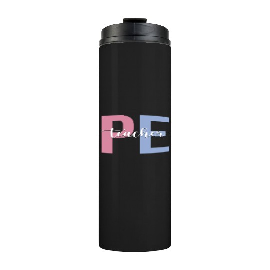 PE Teacher Physical Education Teacher Thermal Tumblers