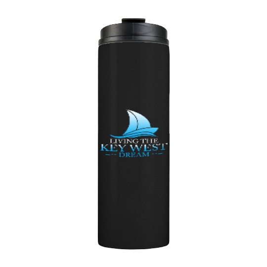 Florida Keys LIVING THE KEY-WEST DREAM Sailor Thermal Tumblers