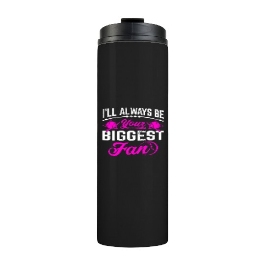 Always Be Your Fan Softball Mom Mommy Mother's Day Thermal Tumblers
