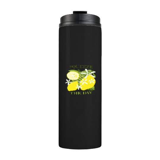 Citrus Lover Squeeze the day Thermal Tumblers