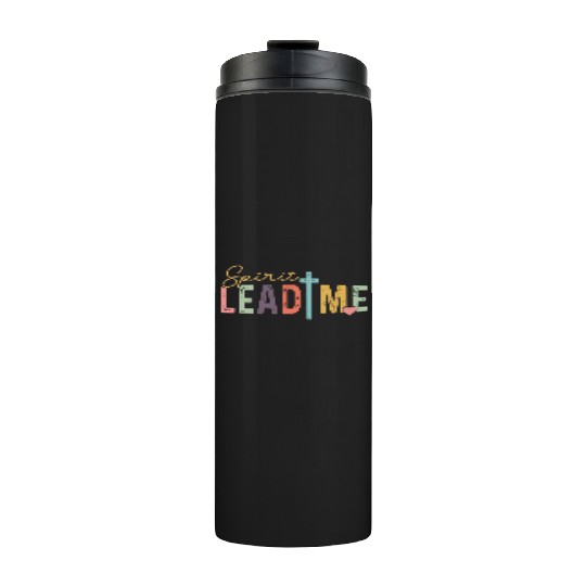Spirit Lead Me Religious Quote Inspirational Quote Thermal Tumblers