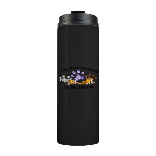 Tis the season to be spooky Thermal Tumblers