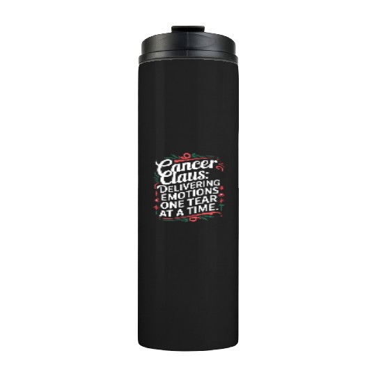 Cancer Claus: Delivering Emotions Funny Cancer Thermal Tumblers