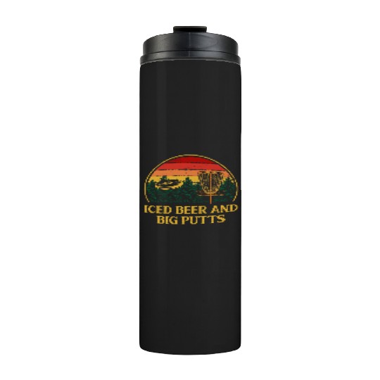 Iced Beer and Big Putts Disc Golf Beer Lover Golfe Thermal Tumblers