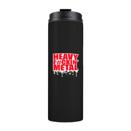 Heavy F#ckin' Metal Hard Rock Music Graffiti Spray Thermal Tumblers