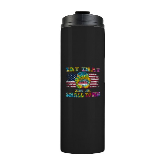 Try That In a Small Town US Flag Girl Thermal Tumblers