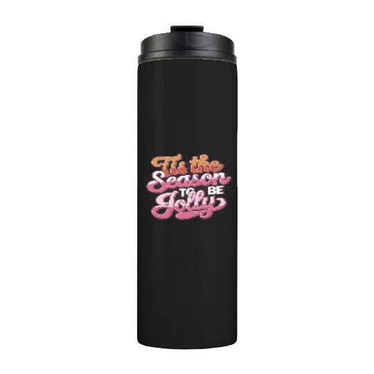 Tis the Season to Be Jolly - Retro Holiday Cheer Thermal Tumblers