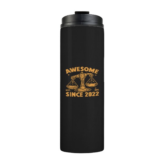 Awesome Since 2022 Libra Zodiac Birthday October Thermal Tumblers
