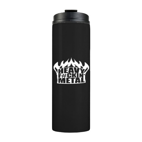 Heavy F#ckin' Metal Hard Rock Fun Music Text Quote Thermal Tumblers