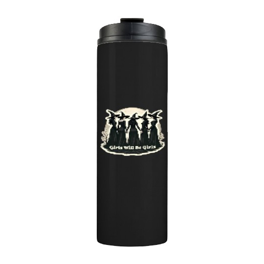 Girls Will Be Girls Thermal Tumblers