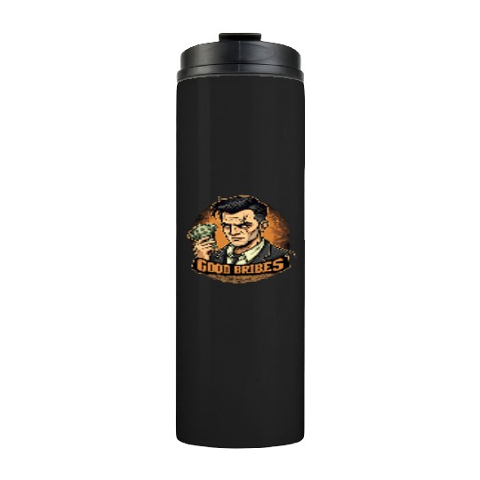 Good Bribes - Gangster Holding Cash Thermal Tumblers