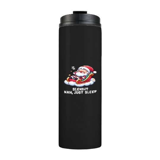 Santa Claus - Funny Santa Claus - Lazy Santa Claus Thermal Tumblers