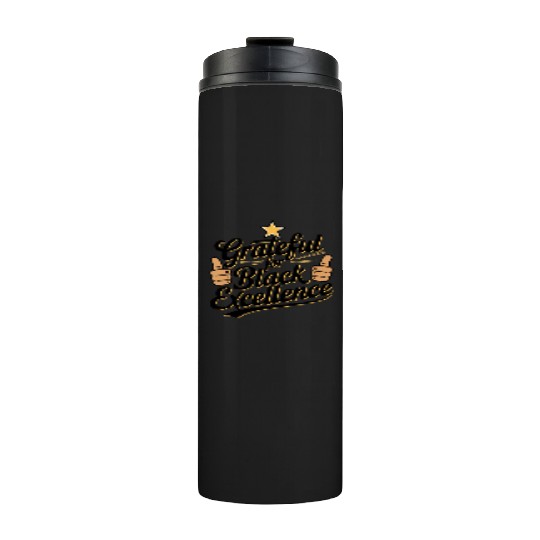 Grateful for Black Excellence Thermal Tumblers