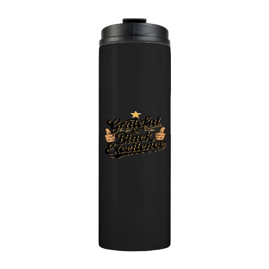 Grateful for Black Excellence Thermal Tumblers