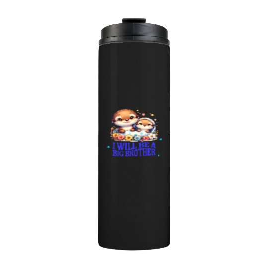I'm Going To Be A Big Brother Sweet Otter, Brother Thermal Tumblers