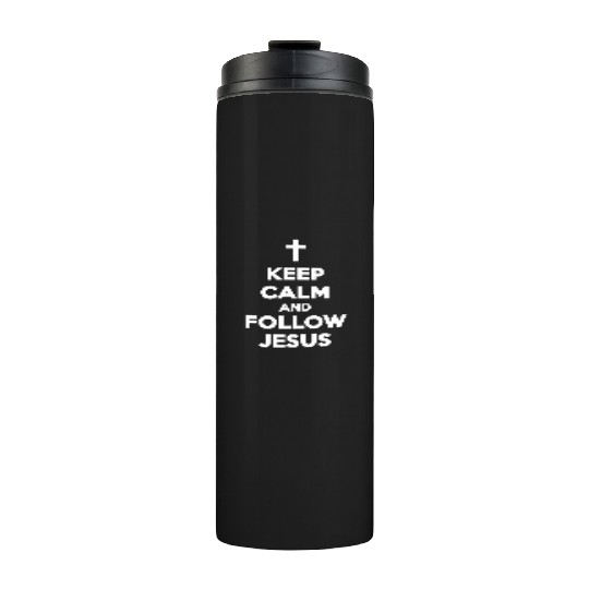 Keep Calm and Follow Jesus - White Thermal Tumblers