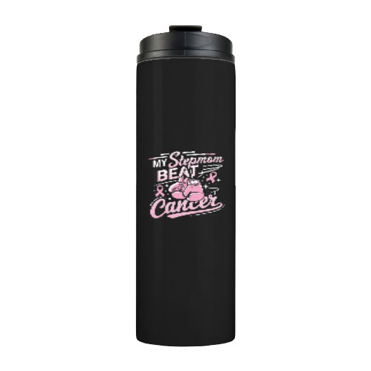 My Stepmom Beat Cancer Breast Cancer Awareness Thermal Tumblers