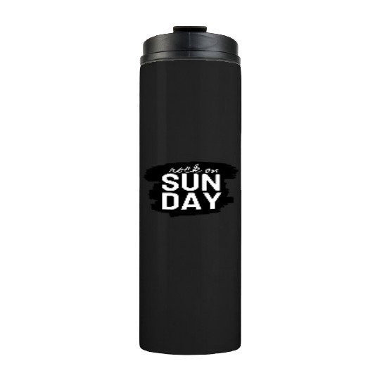 Rock on Sunday Thermal Tumblers