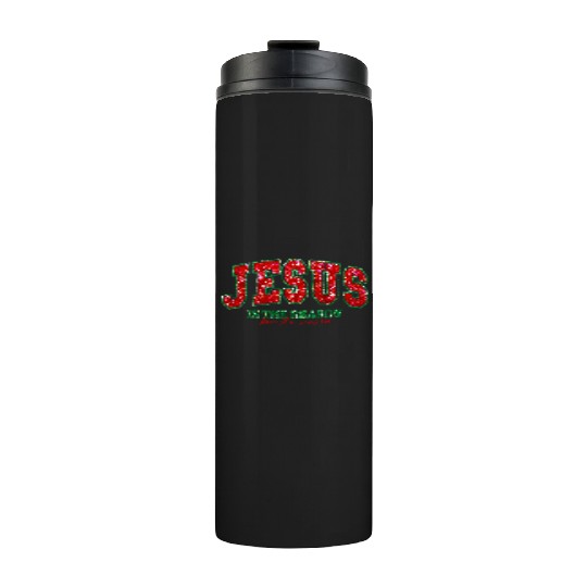 Jesus is the reason for the season Thermal Tumblers