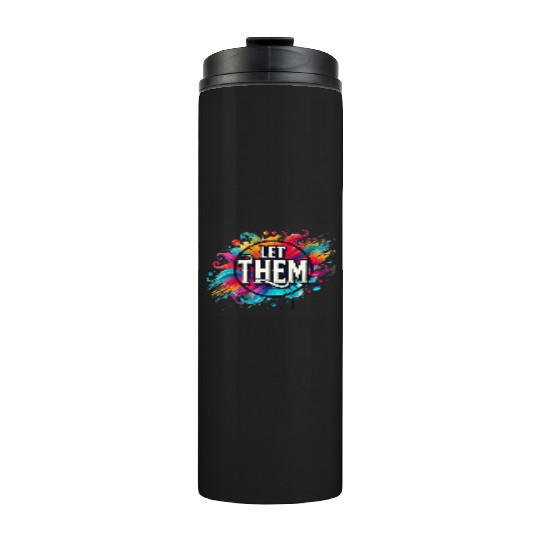 Wellness Collection - Let Them Thermal Tumblers