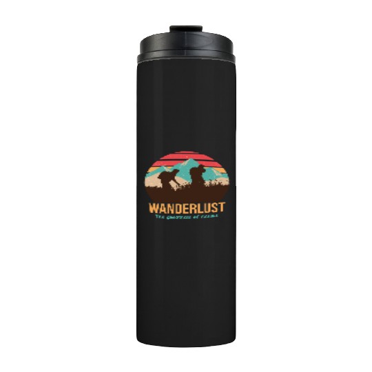 WANDERLUST The greatness of nature Thermal Tumblers