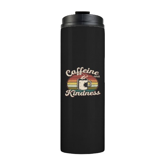 Caffeine And Kindness 12 Thermal Tumblers