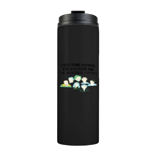 The reason is physics Thermal Tumblers