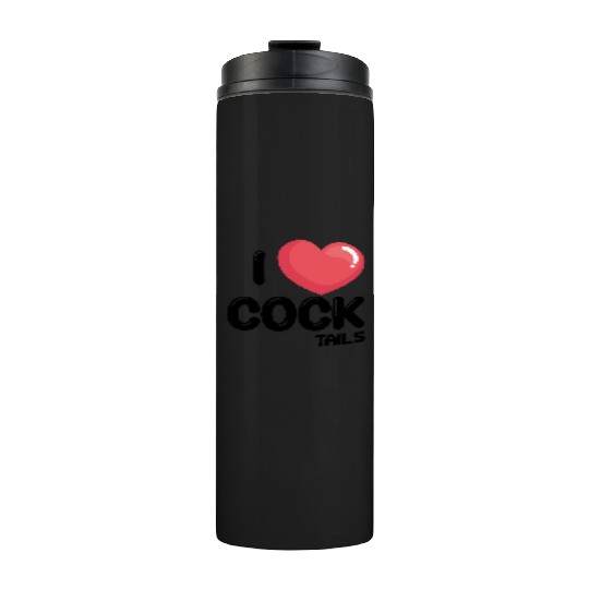 Funny I Love Cocktails 1 Thermal Tumblers