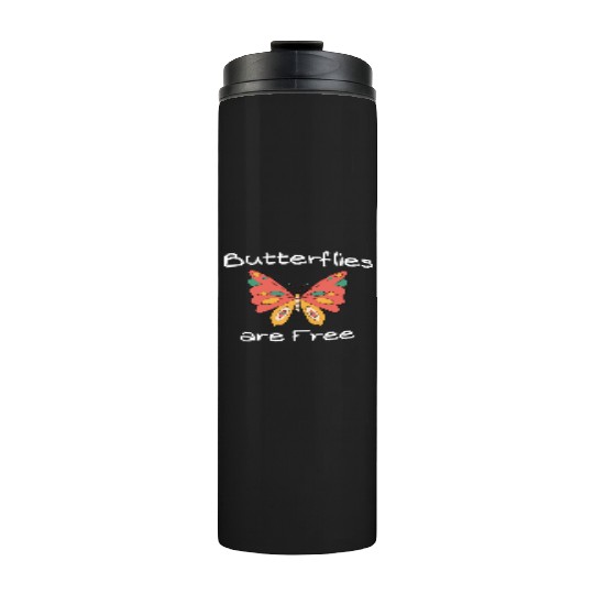 Butterflies are free Thermal Tumblers