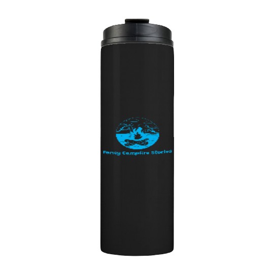Fancy Campfire Stories Luxury Camping Thermal Tumblers