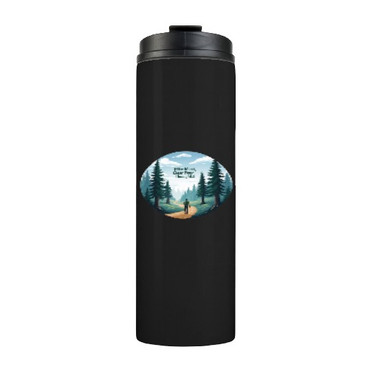 Hike More Clear Your Thoughts - Hiking Thermal Tumblers