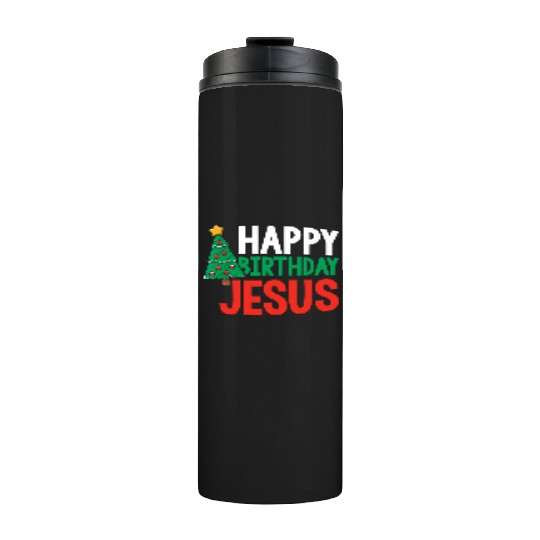 Happy Birthday Jesus Christian Christmas Religious Thermal Tumblers