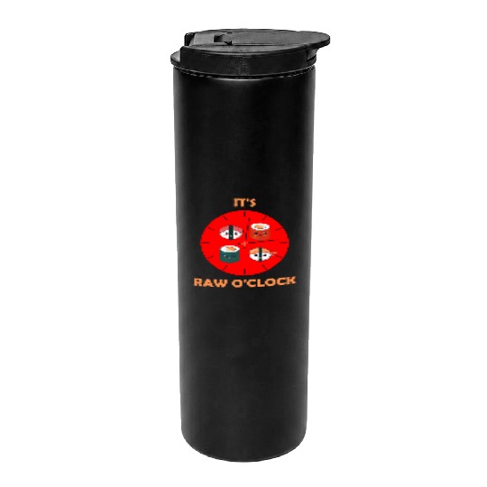 It's raw o clock Thermal Tumblers