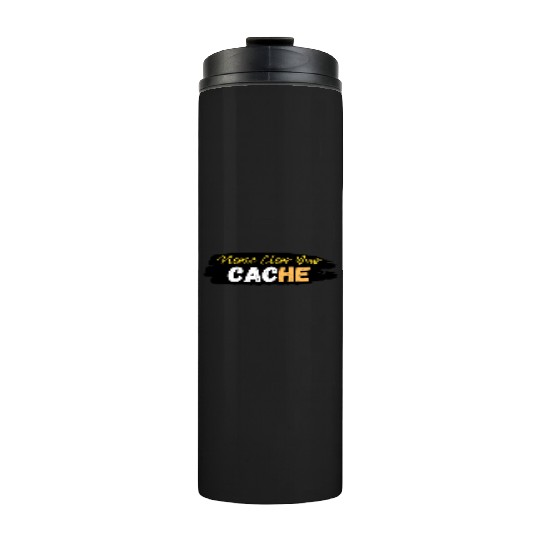 Please Clear Your Cache Thermal Tumblers
