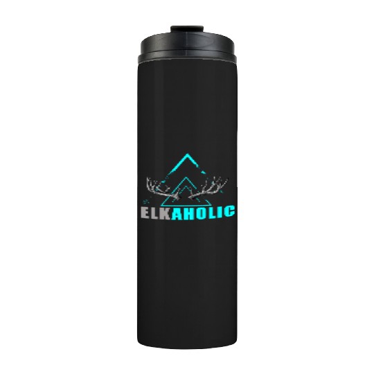 Elk Hunting Elkaholic Hunters Thermal Tumblers