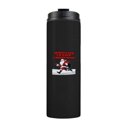 Sprinting To Save Christmas - Santa Claus Running Thermal Tumblers