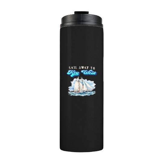 SAIL AWAY TO KEY-WEST Florida Keys Sunshine-State Thermal Tumblers