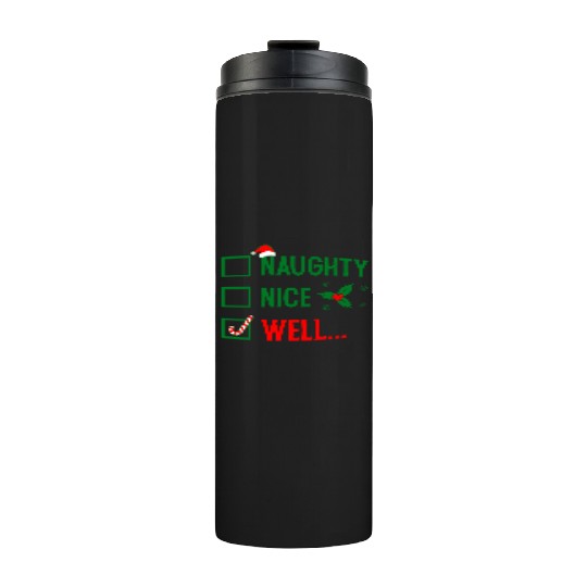 Naughty or Nice Funny Christmas Thermal Tumblers