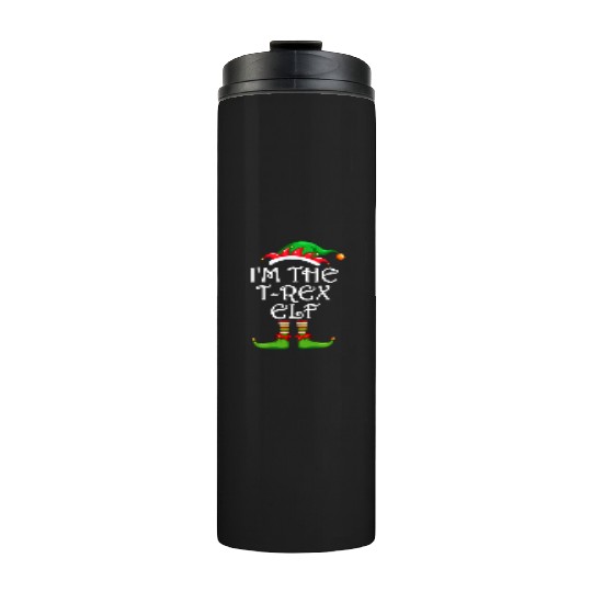 I'm The T-Rex Elf Thermal Tumblers Matching Family Christmas