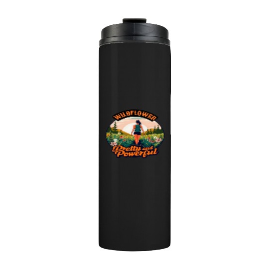 Wildflower Pretty and Powerful - Hiking Women Thermal Tumblers