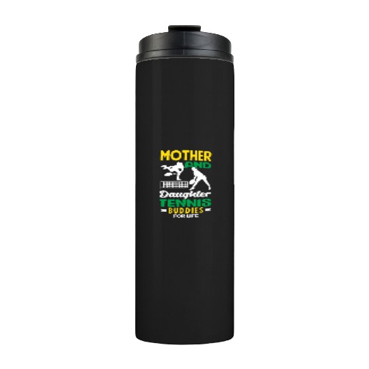 Mother And Daughter Tennis Buddies Thermal Tumblers