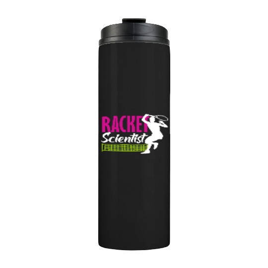 Racket Scientist Tennis Enthusiast Design Thermal Tumblers