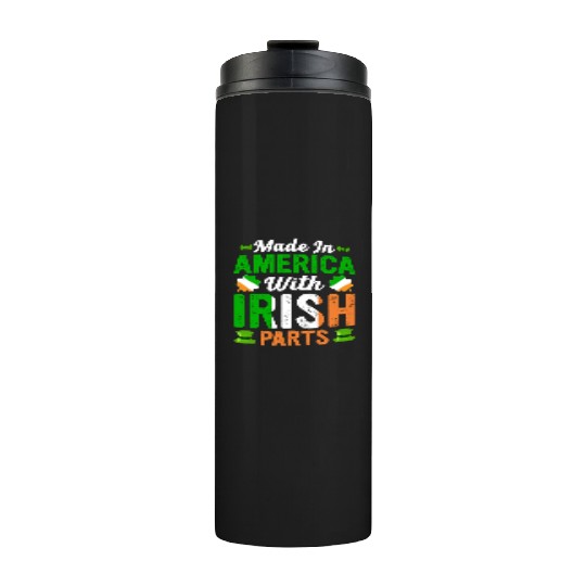 Made in America with Irish Parts St. Patrick's day Thermal Tumblers