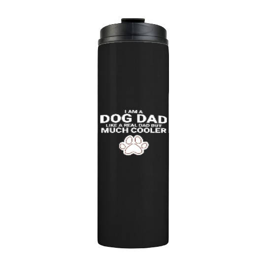 I ama dog dad Thermal Tumblers
