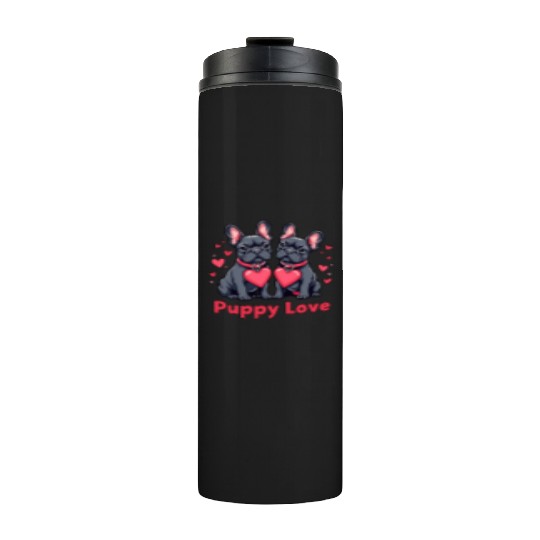 Valentines Day - Puppy Love French Bulldog Thermal Tumblers